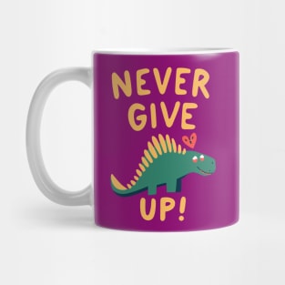 Mever give up dino Mug